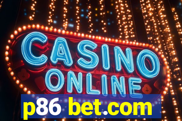 p86 bet.com